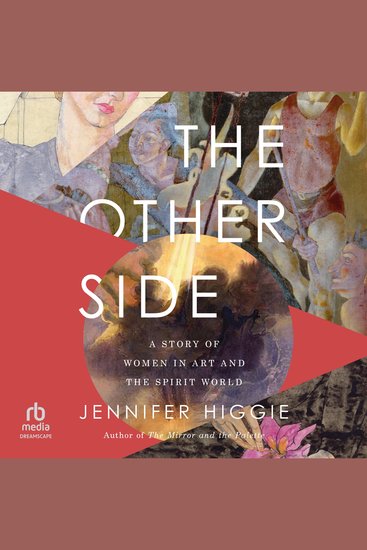 The Other Side - A Story of Women in Art and the Spirit World - cover