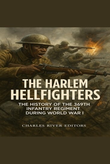 Harlem Hellfighters The: The History of the 369th Infantry Regiment during World War I - cover