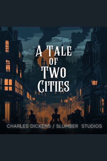 A Tale of Two Cities - A soothing reading for sleep and relaxation - cover