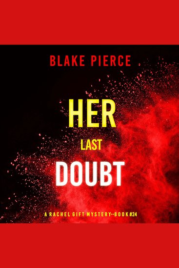 Her Last Doubt (A Rachel Gift FBI Suspense Thriller—Book 24) - Digitally narrated using a synthesized voice - cover
