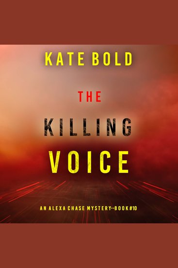 Killing Voice The (An Alexa Chase Suspense Thriller—Book 10) - cover