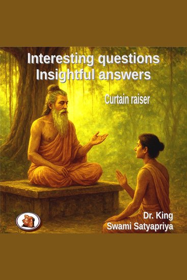 Interesting Questions - Insightful Answers : Curtain Raiser - cover