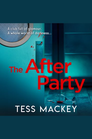 After Party The: You won’t want to miss this shocking and satisfying locked-room thriller! Perfect for fans of Lucy Foley and Elin Hilderbrand (Bad Places) - cover