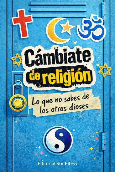 Cámbiate de religión - Lo que no sabes de los otros dioses - cover