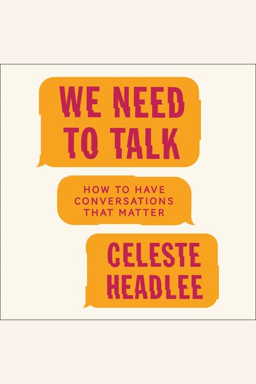 We Need to Talk - How to Have Conversations That Matter - cover