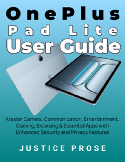 OnePlus Pad Lite User Guide - Master Camera Communication Entertainment Gaming Browsing & Essential Apps with Enhanced Security and Privacy Features - cover
