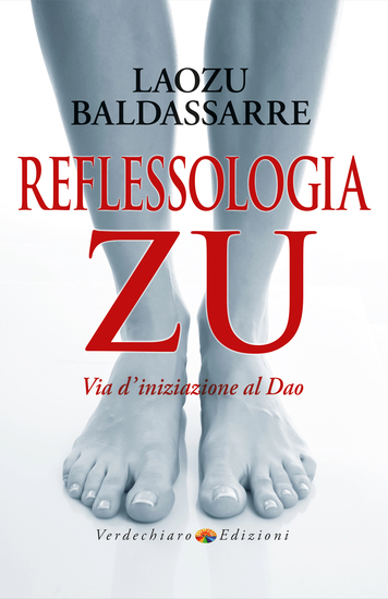 Reflessologia ZU - Via d'iniziazione al Dao - cover