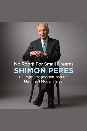 No Room for Small Dreams - Courage Imagination and the Making of Modern Israel - cover