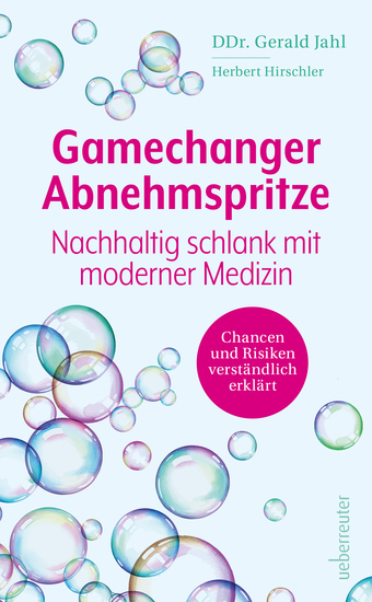 Gamechanger Abnehmspritze - Nachhaltig schlank mit moderner Medizin - Chancen und Risiken verständlich erklärt - cover
