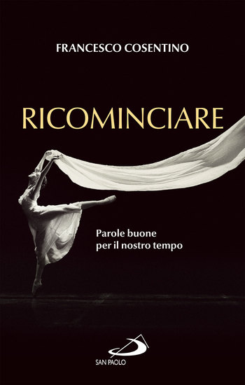 Ricominciare - Parole buone per il nostro tempo - cover