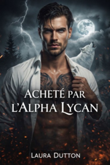 Acheté par l'Alpha Lycan - Une romance sombre avec un loup-garou et une seconde chance - cover