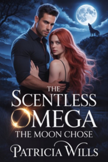 The Scentless Omega the Moon Chose - A Rejected Mate Wolf Shifter Paranormal Romance - cover