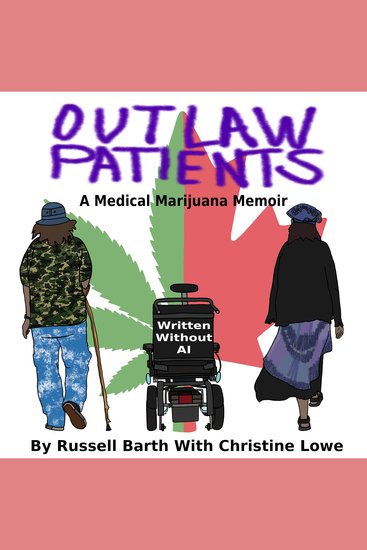 Outlaw Patients - A Medical Marijuana Memoir - cover