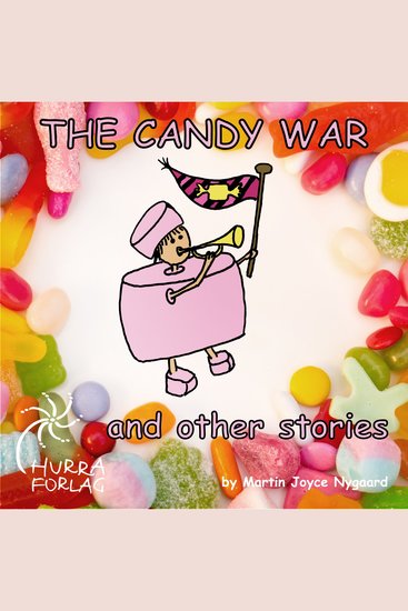 The Candy War and other stories - Guaranteed to make High Voltage Kids lie flat on the bed - cover