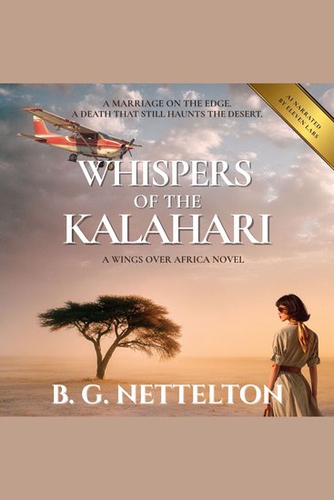 Whispers in the Kalahari - A sweeping Africa-set novel of a fractured marriage forbidden secrets and one woman’s fight to reclaim herself in 1989 Botswana - cover