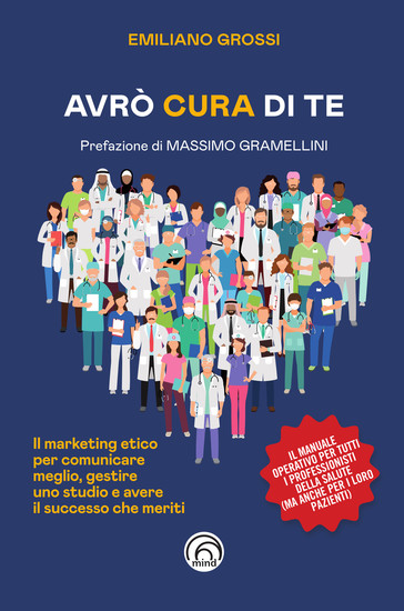 Avrò cura di te - Il Marketing Etico per curare meglio gestire uno studio e avere il succeso che meriti - cover