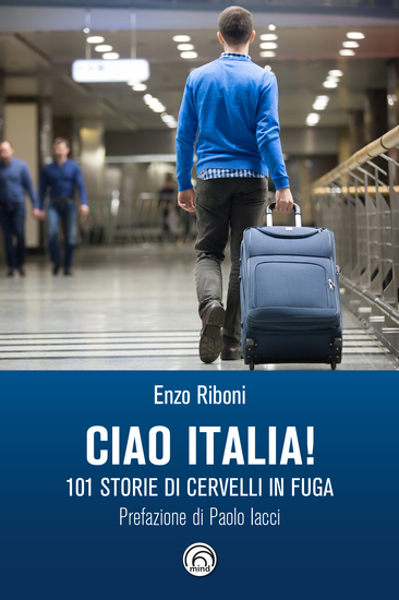 Ciao Italia! - 101 storie di cervelli in fuga - cover