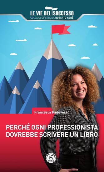 Perché ogni professionista dovrebbe scrivere un libro - cover