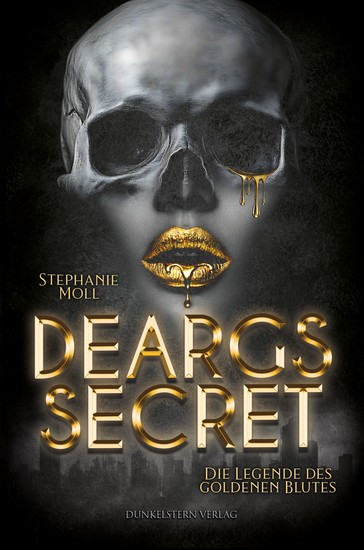 Die Legende des goldenen Blutes - Deargs Secret - Düstere Urbanfantasy inspiriert von einer irischen Legende - cover
