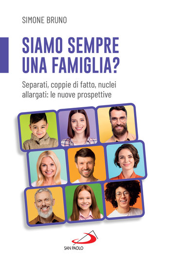 Siamo sempre una famiglia? - Separati coppie di fatto nuclei allargati: le nuove prospettive - cover