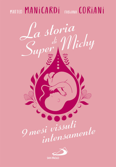 La storia di Super Michy - 9 mesi vissuti intensamente - cover