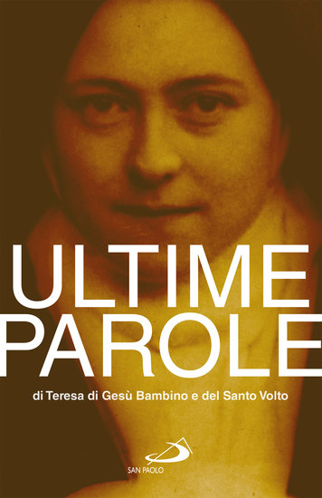 Ultime parole di Teresa di Gesù Bambino e del Santo Volto - cover