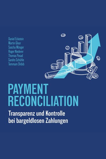 Payment Reconciliation - Transparenz und Kontrolle bei bargeldlosen Zahlungen - Ein umfassender Ratgeber für die Abstimmung von Kartenzahlungen die Optimierung von Buchhaltungsprozessen und die Vorbereitung auf Audits - cover