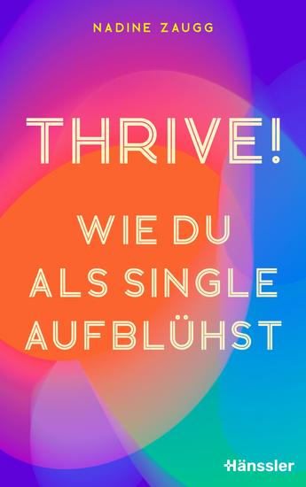 Thrive! - Wie du als Single aufblühst - cover