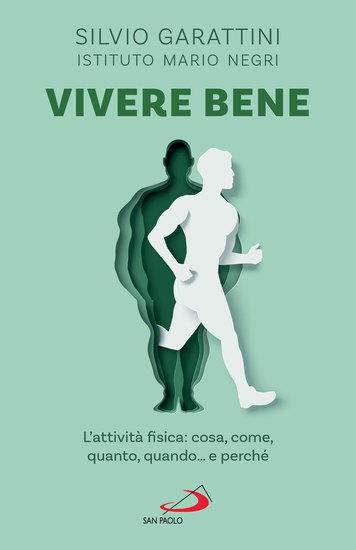 Vivere bene - L'attività fisica: cosa come quanto quando e perché - cover