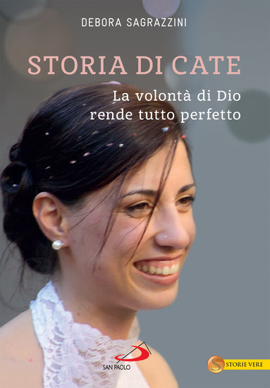Storia di Cate - La volontà di Dio rende tutto perfetto - cover