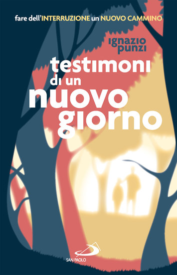 Testimoni di un nuovo giorno - Fare dell'interruzione un nuovo cammino - cover