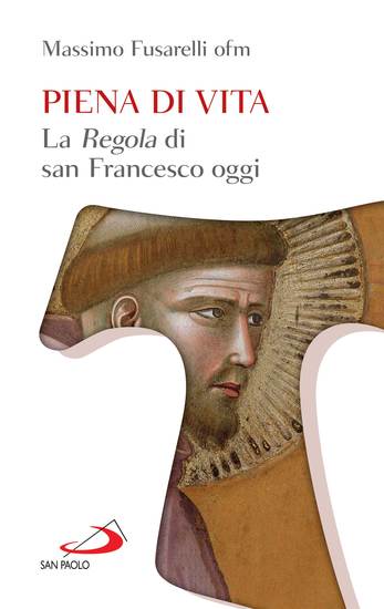 Piena di vita - La Regola di san Francesco oggi - cover