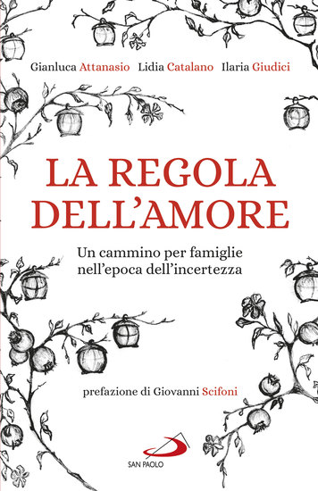La regola dell'amore - Un cammino per famiglie nell'epoca dell'incertezza - cover