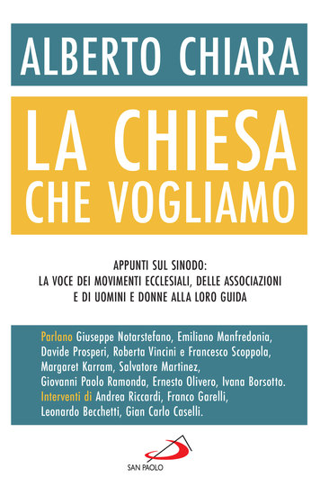 La Chiesa che vogliamo - Appunti sul Sinodo: la voce dei movimenti ecclesiali delle associazioni e di uomini e donne alla loro guida - cover