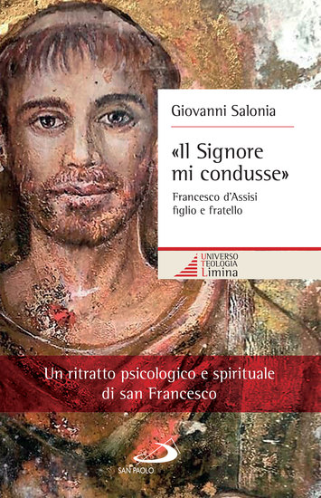 «Il Signore mi condusse» - Francesco d'Assisi figlio e fratello - cover