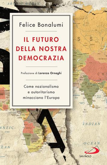 Il futuro della nostra democrazia - Come nazionalismo e autoritarismo minacciano l'Europa - cover