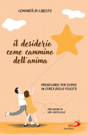 Il desiderio come cammino dell'anima - Prontuario per coppie in cerca della felicità - cover