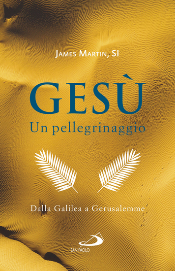 Gesù Un pellegrinaggio 2 - Dalla Galilea a Gerusalemme - cover