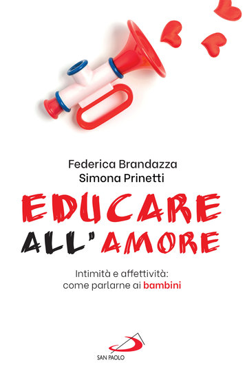 Educare all'amore - Intimità e affettività: come parlarne ai bambini - cover