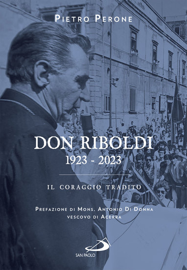 Don Riboldi 1923-2023 - Il coraggio tradito - cover
