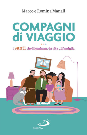 Compagni di viaggio - I santi che illuminano la vita di famiglia - cover