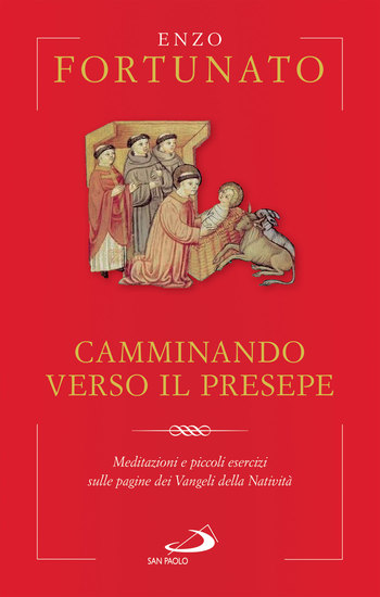 Camminando verso il presepe - Meditazioni e piccoli esercizi sulle pagine dei Vangeli della Natività - cover