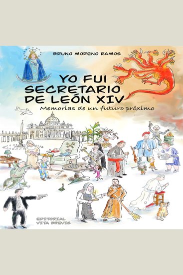 Yo fui secretario de León XIV - Memorias de un futuro próximo - cover