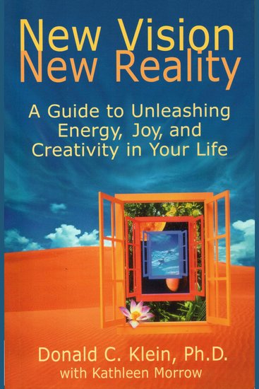 New Vision New Reality - A Guide to Unleashing Energy Joy and Creativity in Your Life - cover
