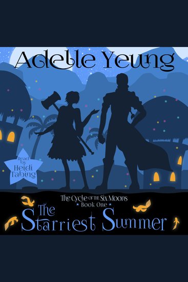 The Starriest Summer - The Cycle of the Six Moons Book One - cover