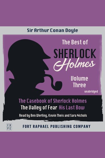Best of Sherlock Holmes The - Volume III - The Case-Book of Sherlock Holmes - The Valley of Fear - His Last Bow - Unabridged - cover