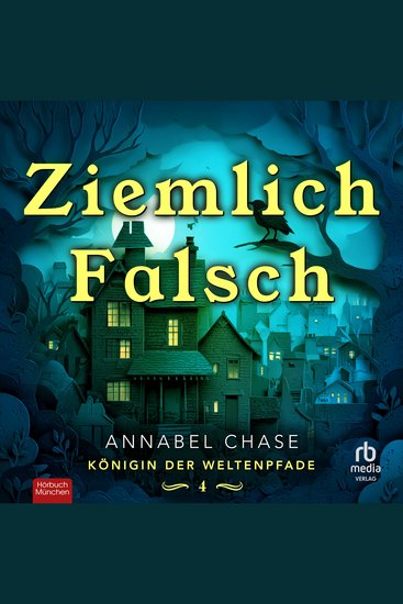 Ziemlich Falsch - Königin der Weltenpfade IV - cover