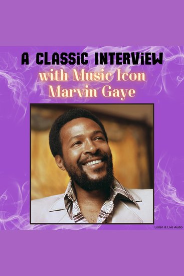 A Classic Interview with Music Icon Marvin Gaye - cover