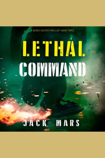 Lethal Command (A Derek Vesper Action Thriller—Book 3) - cover