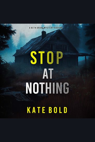 Stop At Nothing (A Beth Drake FBI Suspense Thriller—Book Nine) - Digitally narrated using a synthesized voice - cover